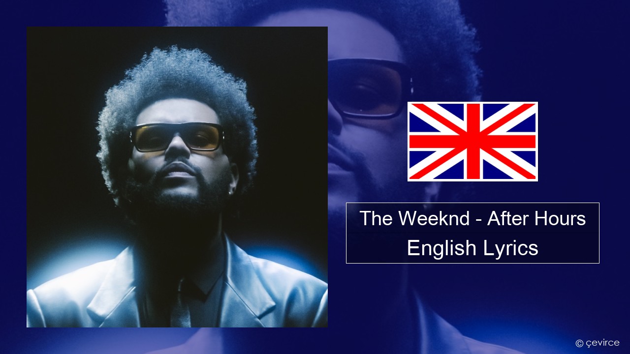 The Weeknd – After Hours English Lyrics