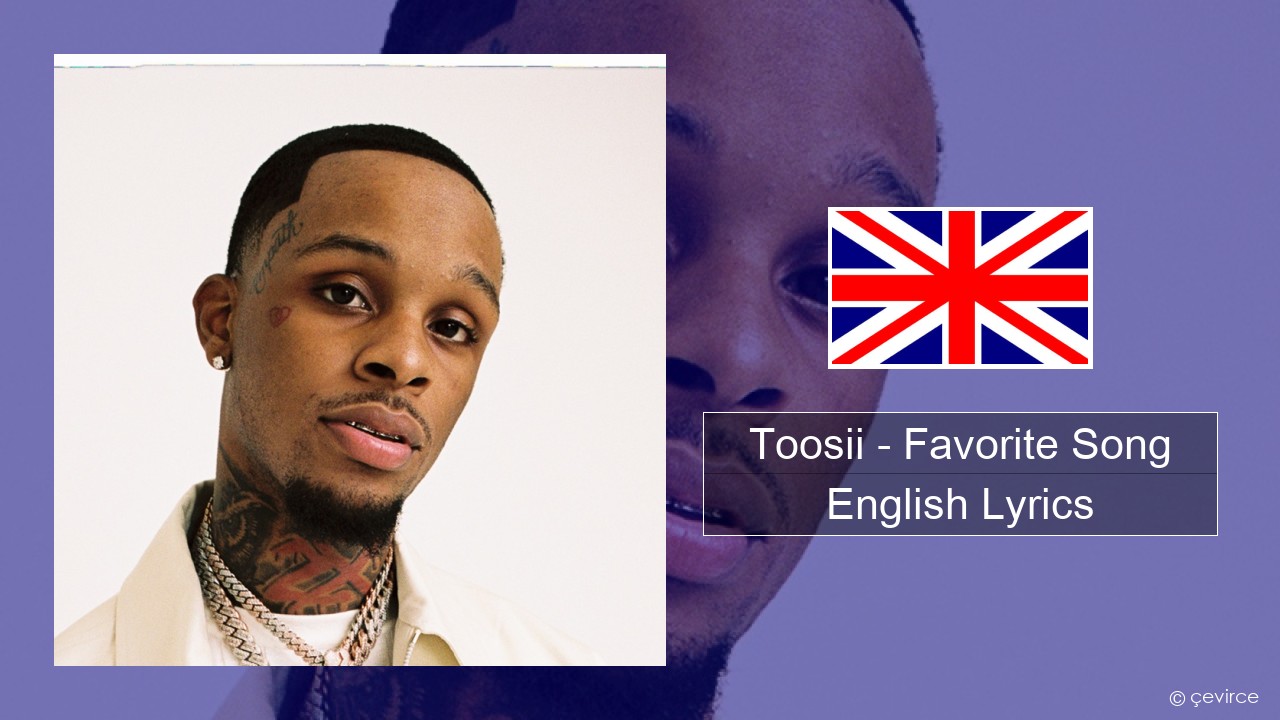 Toosii – Favorite Song English Lyrics
