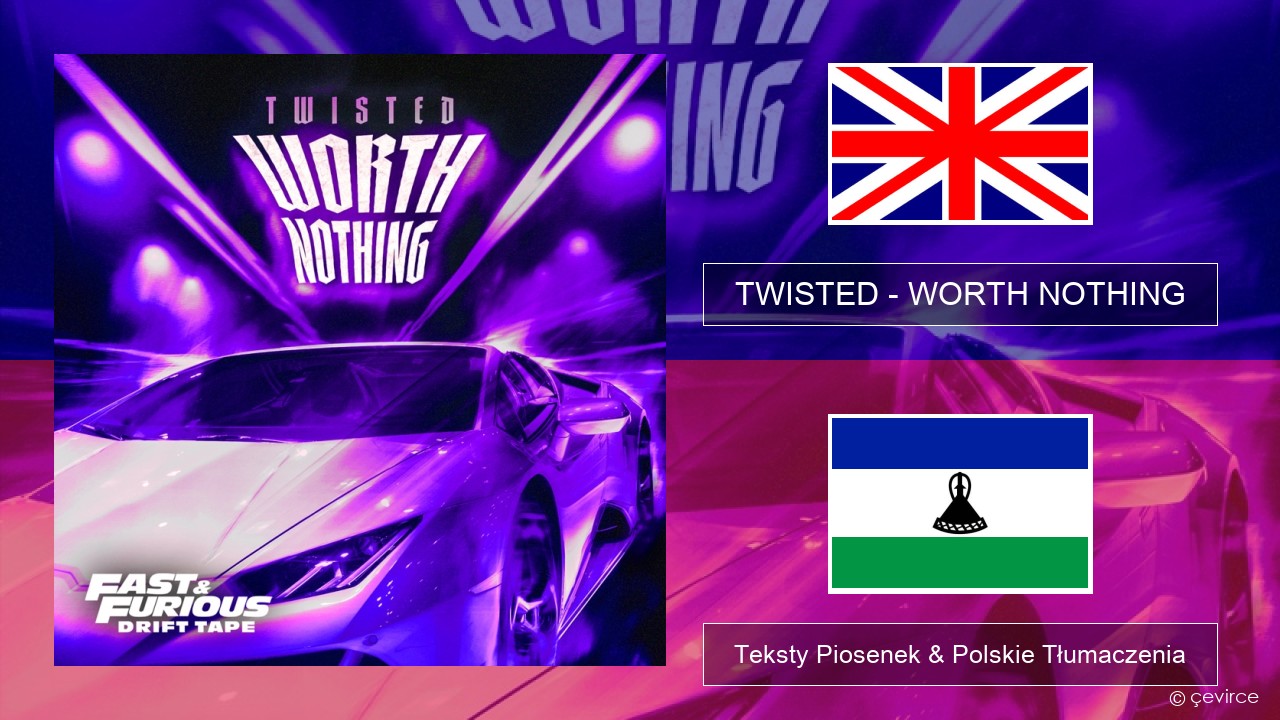 TWISTED – WORTH NOTHING (feat. Oliver Tree) Polski Teksty Piosenek & Polskie Tłumaczenia
