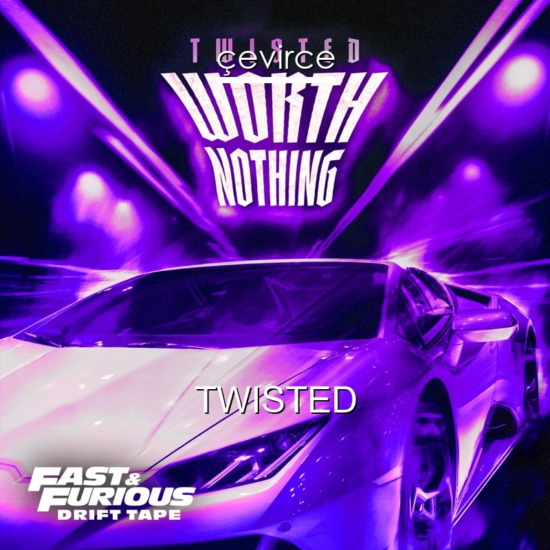 TWISTED