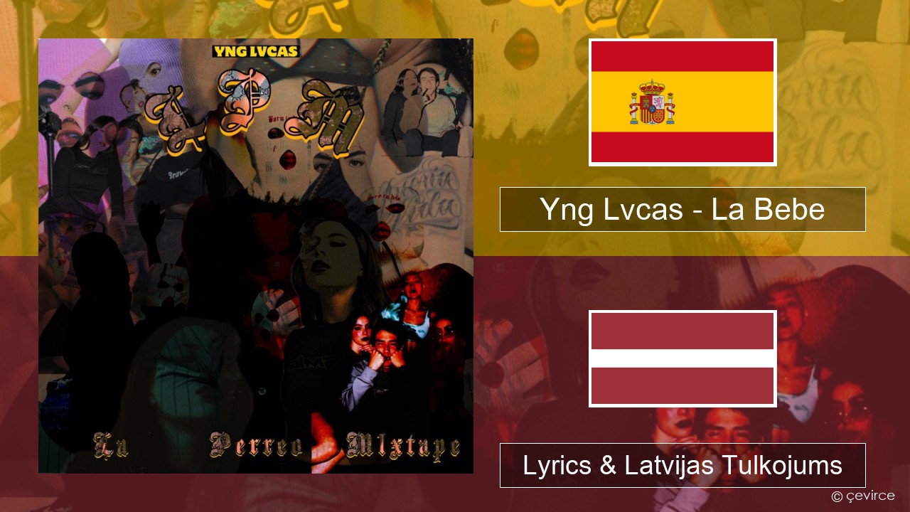 Yng Lvcas – La Bebe Spāņu Lyrics & Latvijas Tulkojums