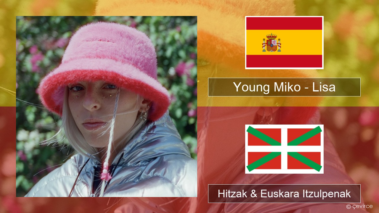 Young Miko – Lisa Espainiako Hitzak & Euskara Itzulpenak