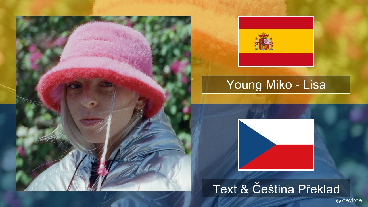 Young Miko – Lisa Španělský Text & Čeština Překlad