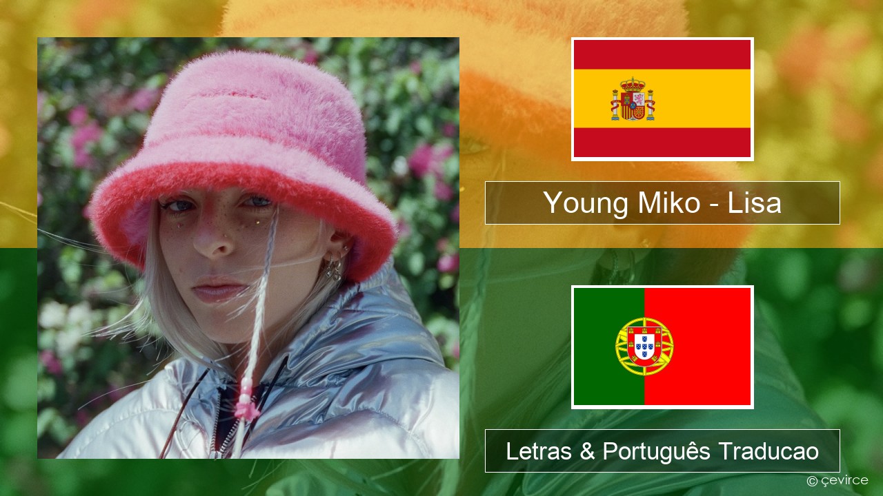 Young Miko – Lisa Espanhol Letras & Português Traducao