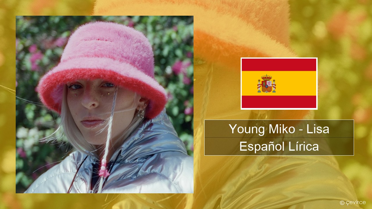Young Miko – Lisa Español Lírica