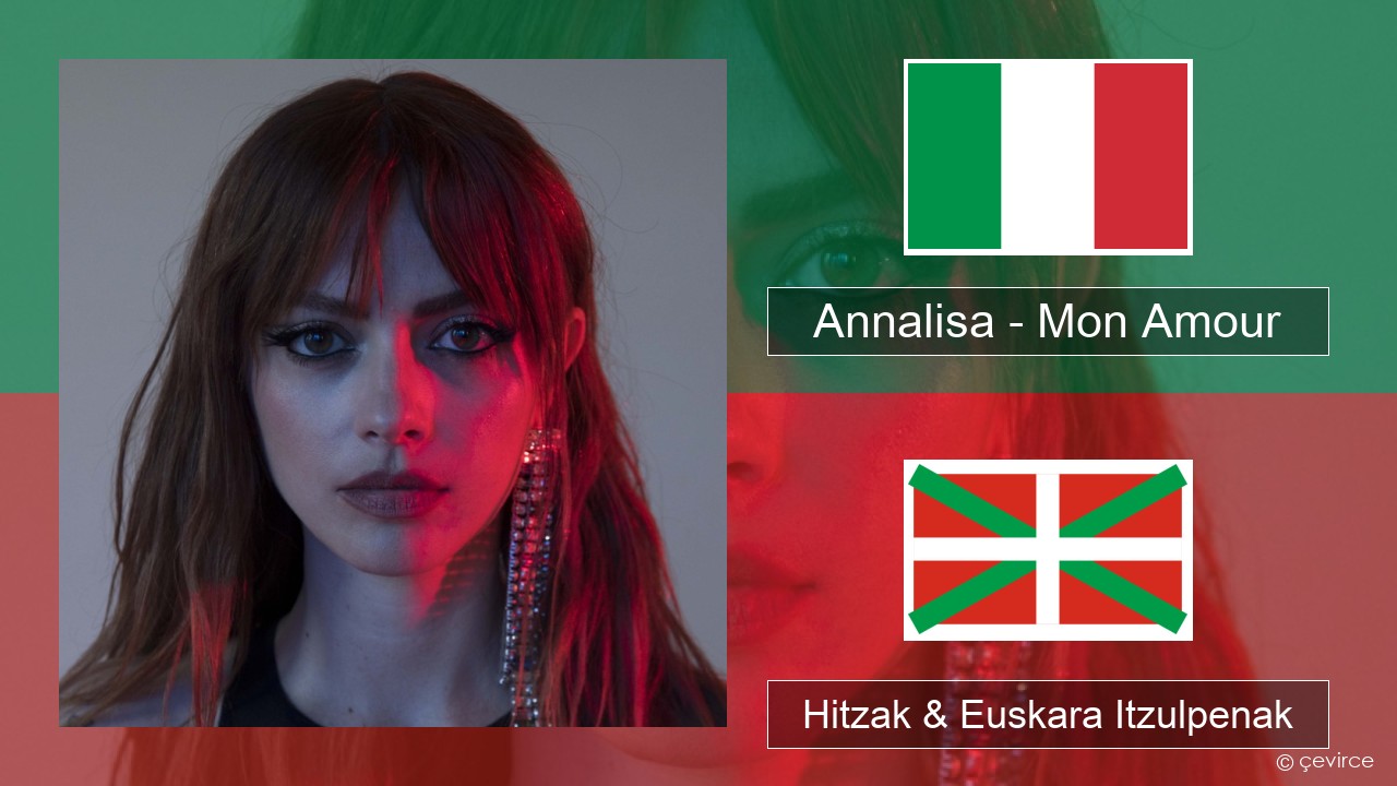Annalisa – Mon Amour Italiera Hitzak & Euskara Itzulpenak