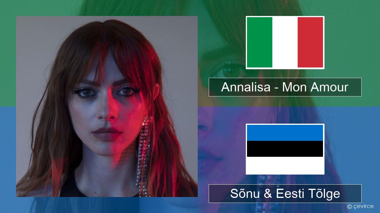 Annalisa – Mon Amour Itaalia Sõnu & Eesti Tõlge