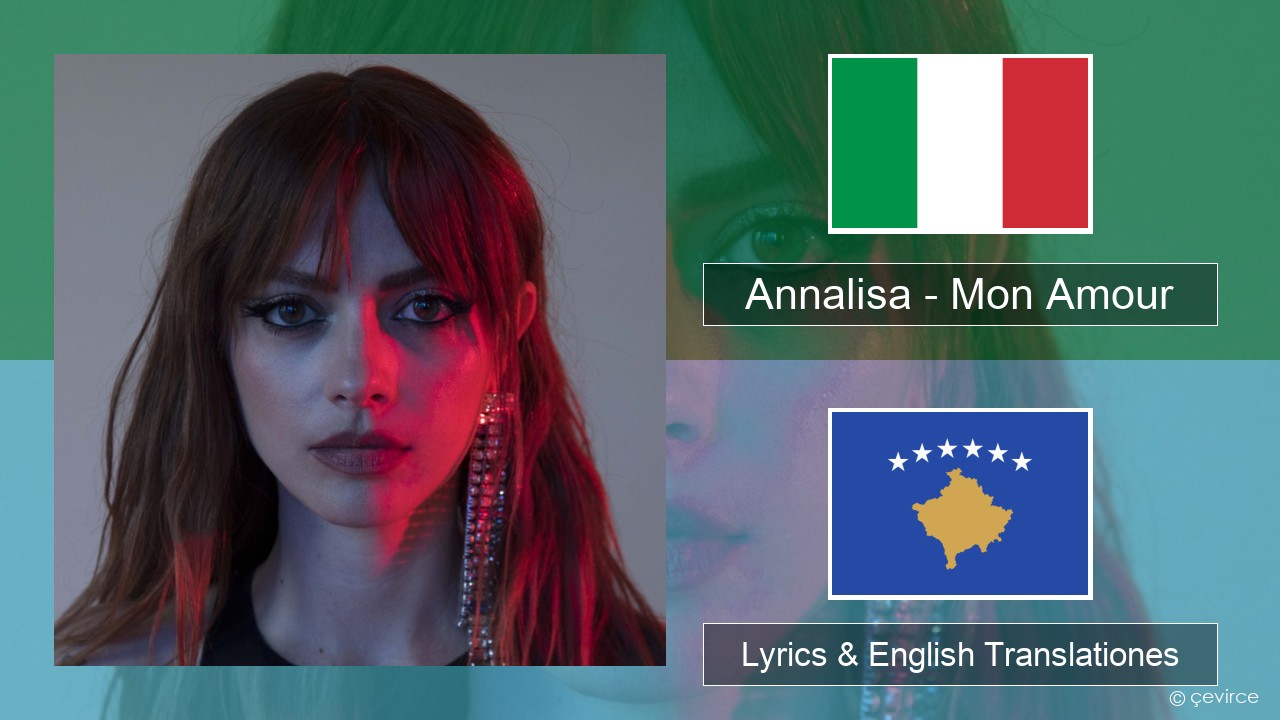 Annalisa – Mon Amour Italian Lyrics & English Translationes
