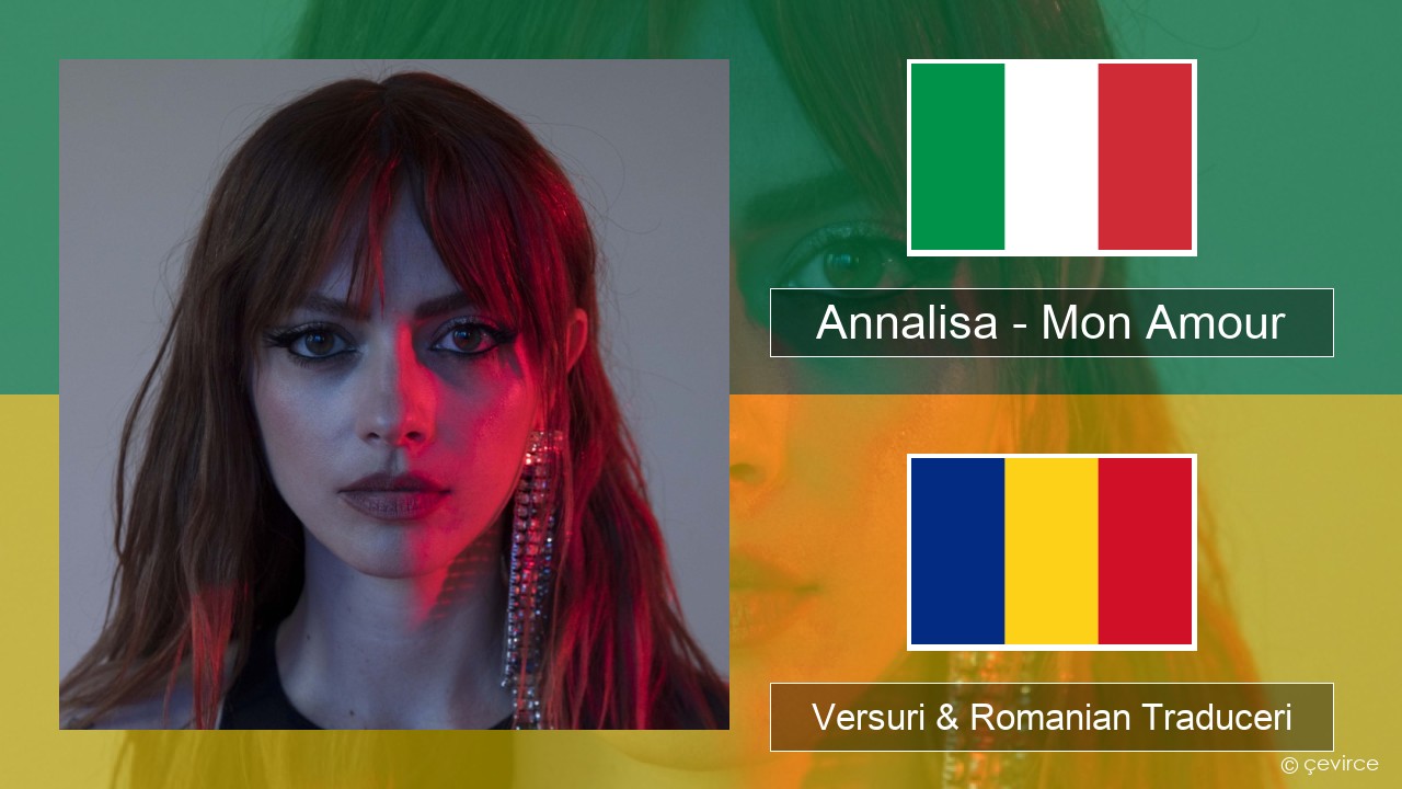 Annalisa – Mon Amour Italiană Versuri & Romanian Traduceri