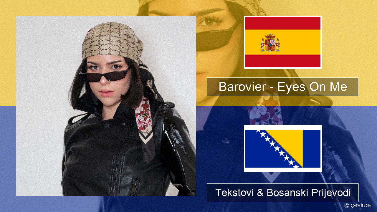 Barovier – Eyes On Me Španski Tekstovi & Bosanski Prijevodi
