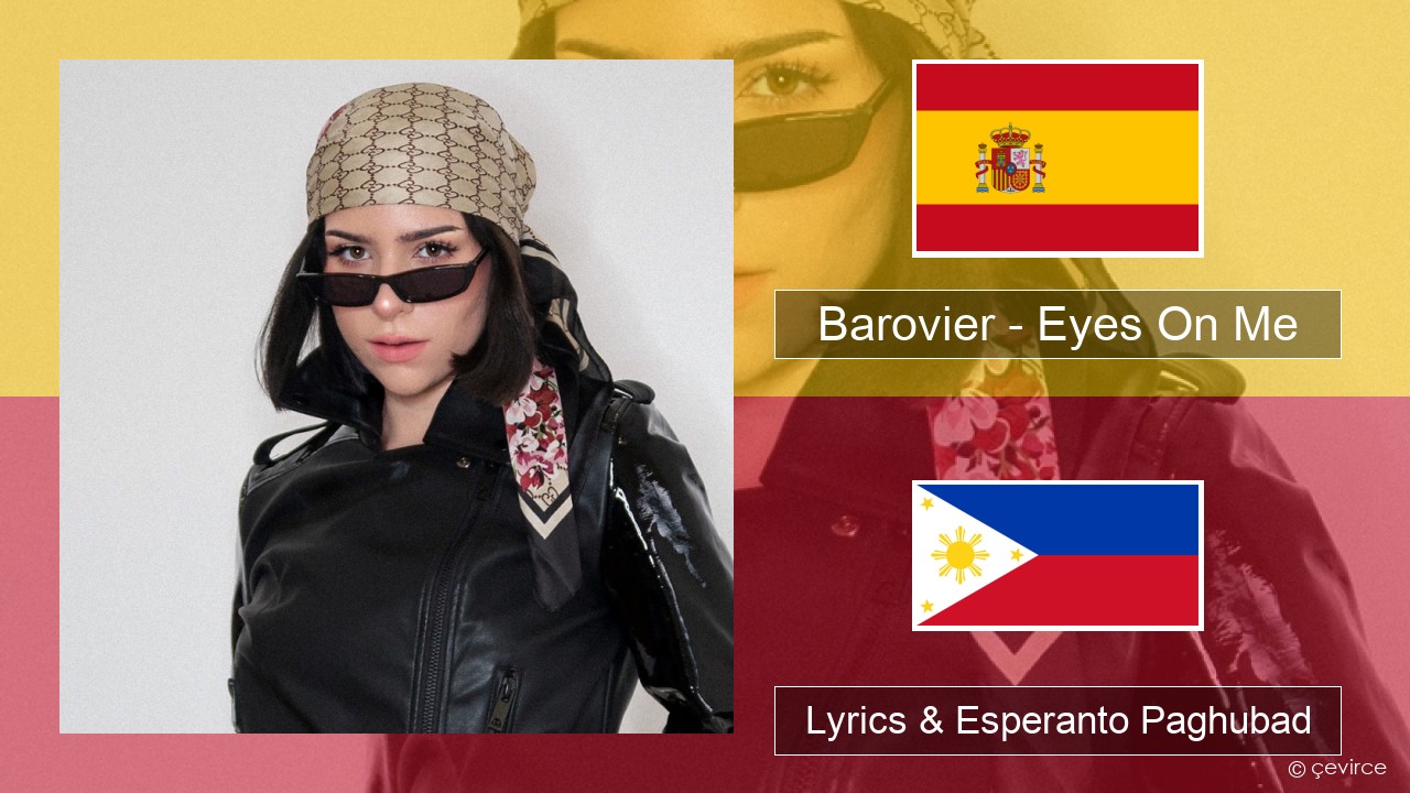 Barovier – Eyes On Me Espanya Lyrics & Esperanto Paghubad