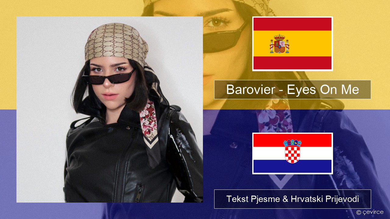 Barovier – Eyes On Me Španjolski Tekst Pjesme & Hrvatski Prijevodi