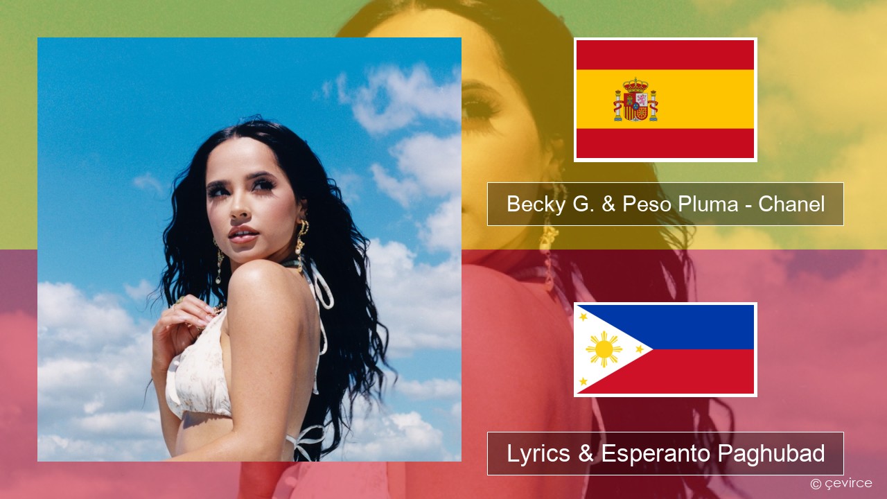 Becky G. & Peso Pluma – Chanel Espanya Lyrics & Esperanto Paghubad