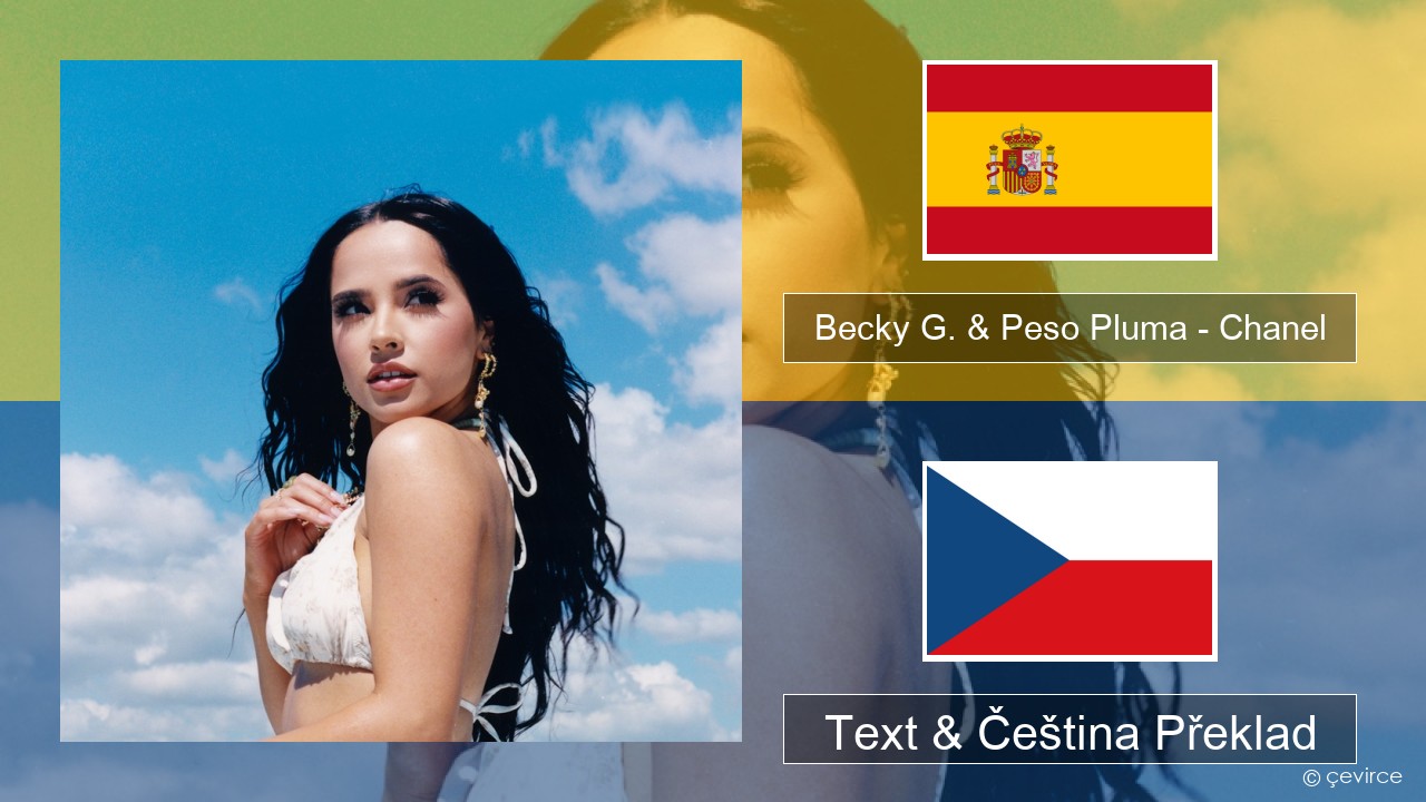 Becky G. & Peso Pluma – Chanel Španělský Text & Čeština Překlad