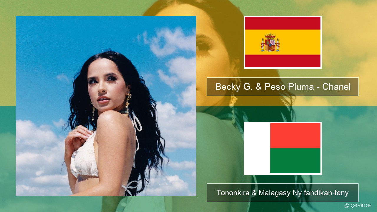 Becky G. & Peso Pluma – Chanel Espaniola Tononkira & Malagasy Ny fandikan-teny