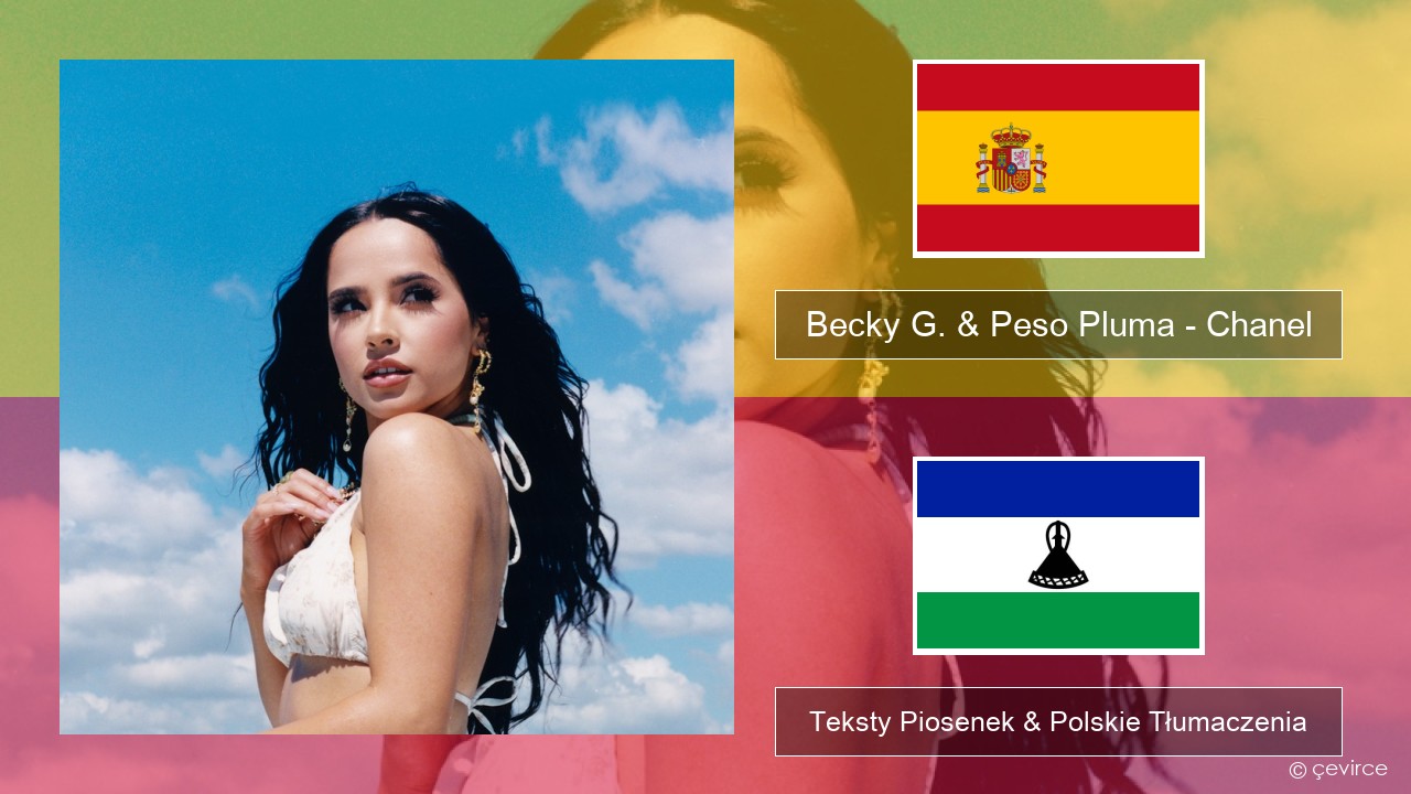 Becky G. & Peso Pluma – Chanel Spanish Teksty Piosenek & Polskie Tłumaczenia