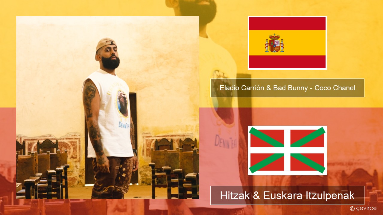 Eladio Carrión & Bad Bunny – Coco Chanel Espainiako Hitzak & Euskara Itzulpenak