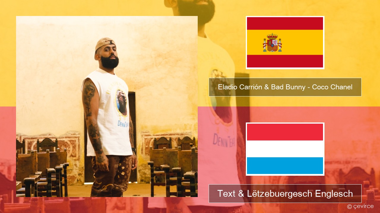 Eladio Carrión & Bad Bunny – Coco Chanel Spuenesch Text & Lëtzebuergesch Englesch