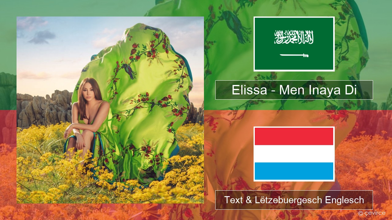 Elissa – Men Inaya Di Arabesch Text & Lëtzebuergesch Englesch