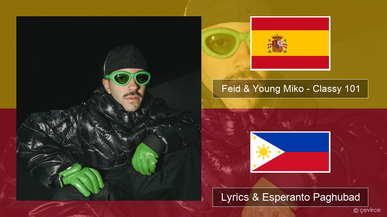 Feid & Young Miko – Classy 101 Espanya Lyrics & Esperanto Paghubad