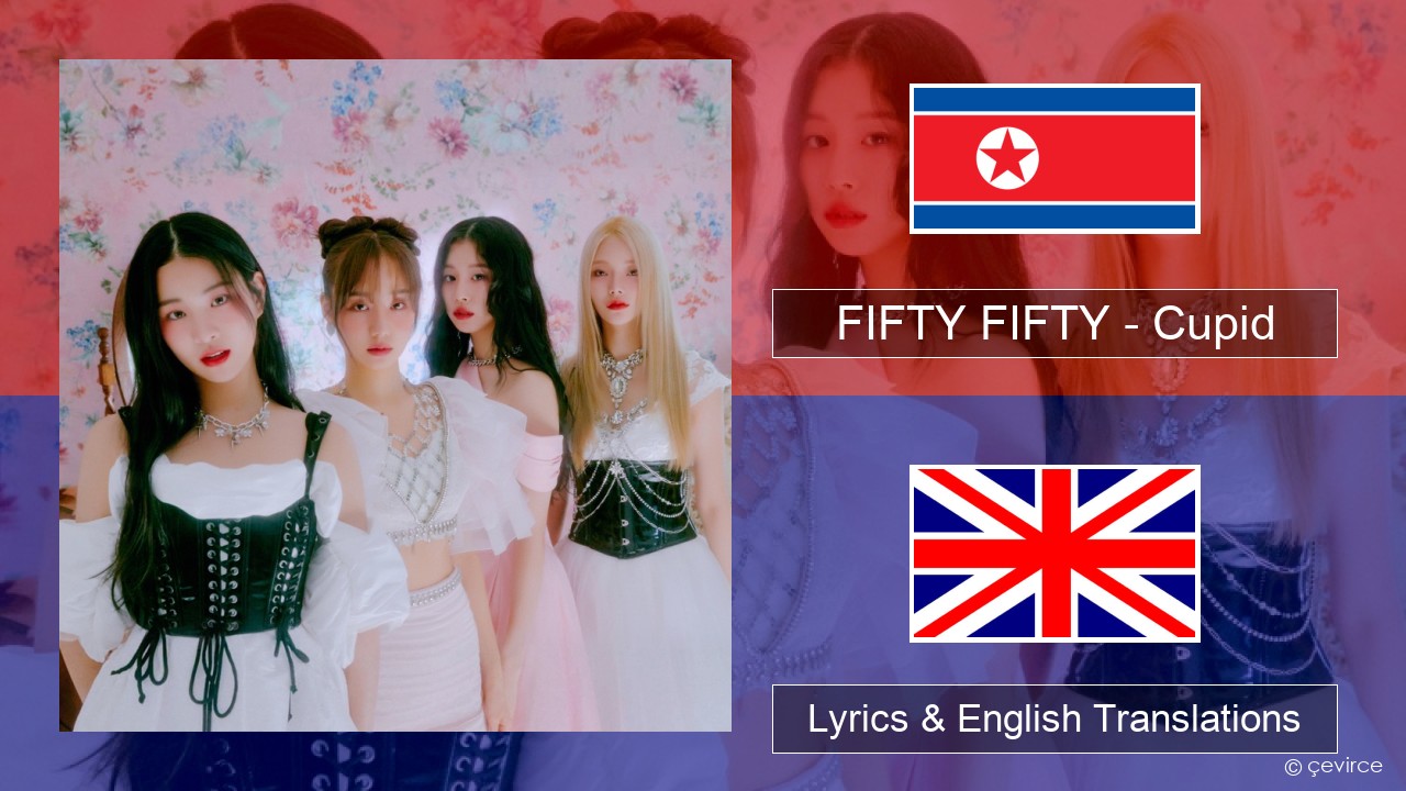 FIFTY FIFTY – Cupid Korean Lyrics & English Translations - lyrics