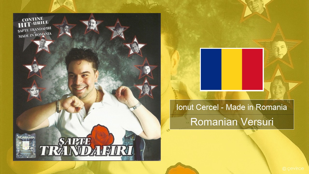 Ionut Cercel – Made in Romania Romanian Versuri