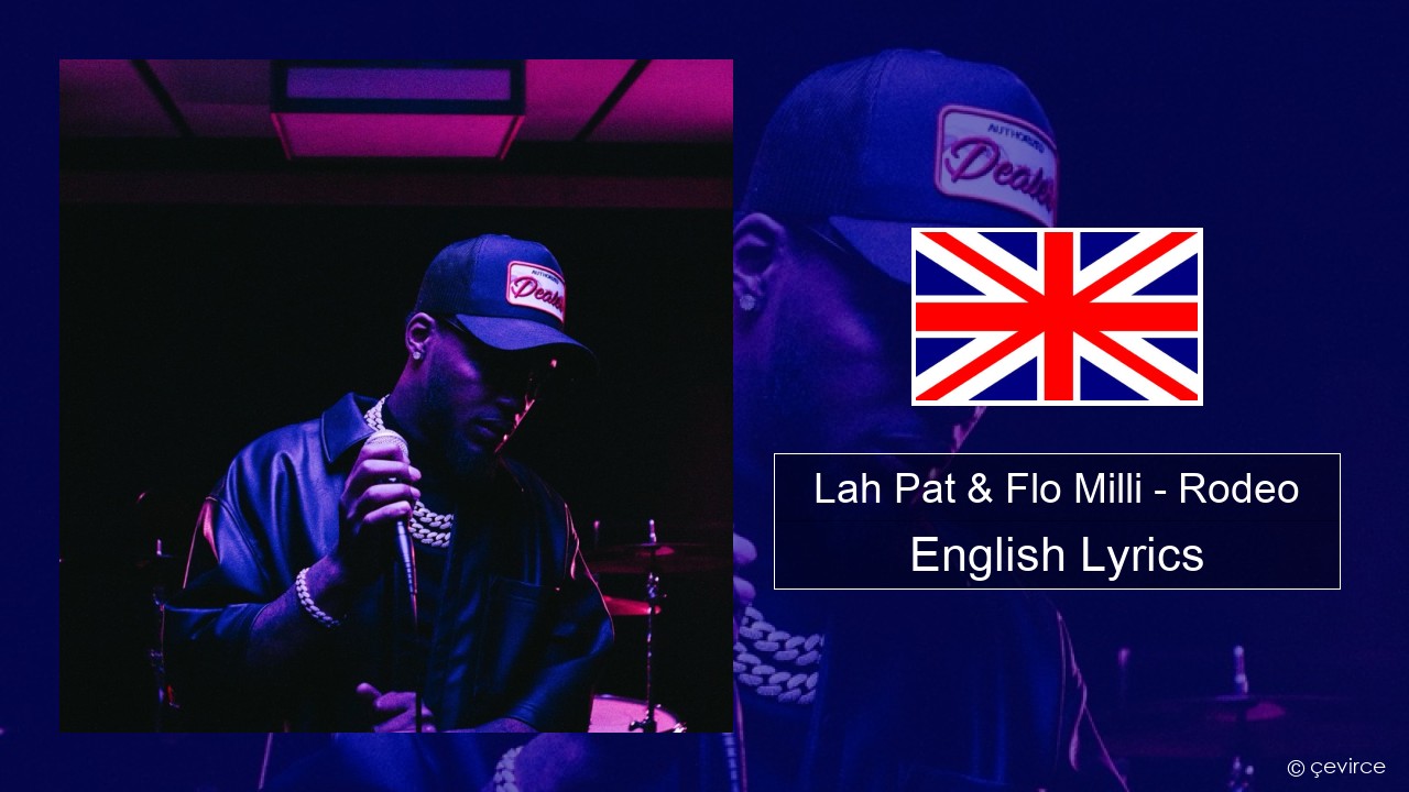 Lah Pat & Flo Milli – Rodeo (Remix) English Lyrics