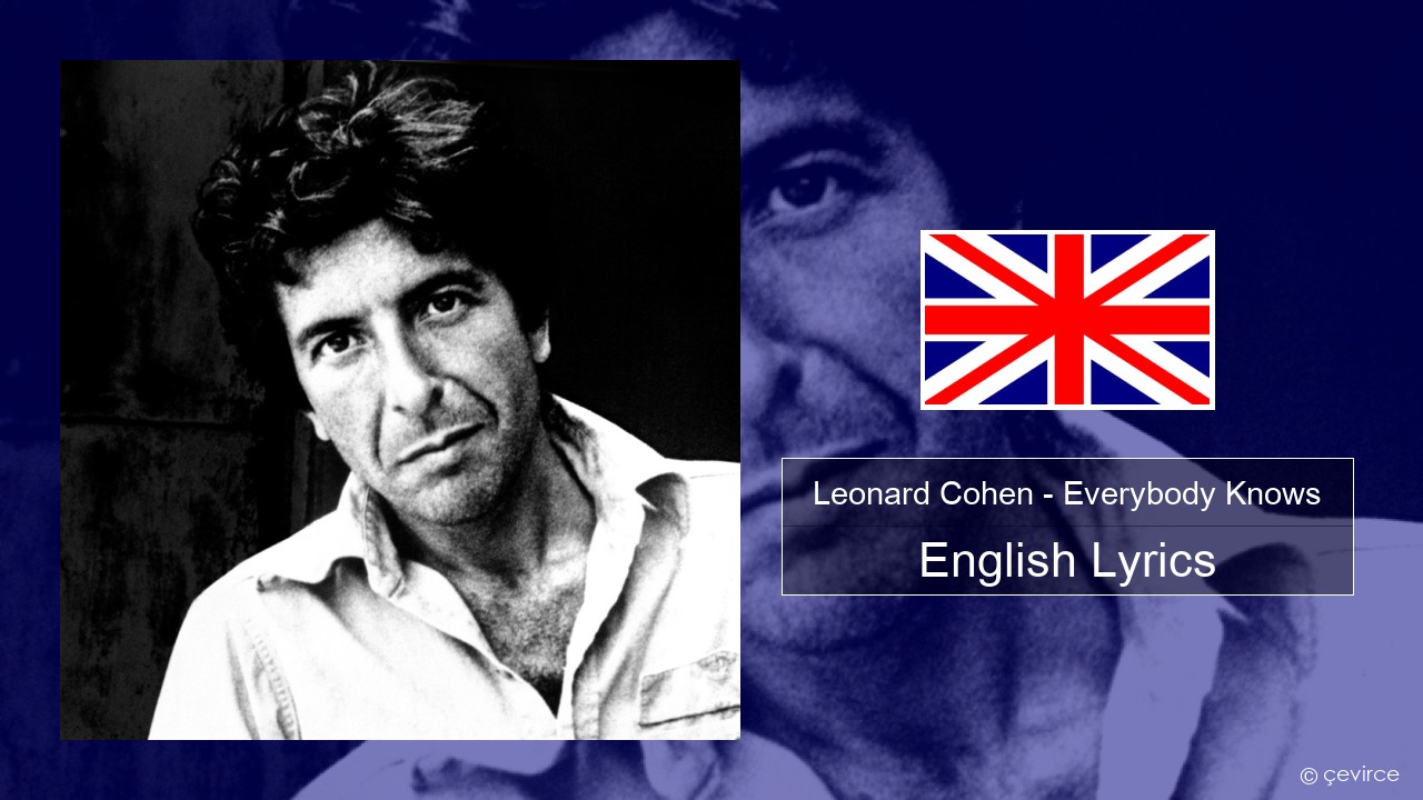 Leonard Cohen – Everybody Knows English Lyrics