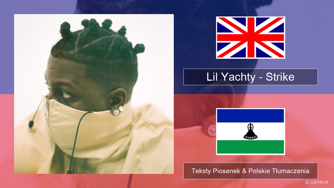 Lil Yachty – Strike (Holster) Polski Teksty Piosenek & Polskie Tłumaczenia