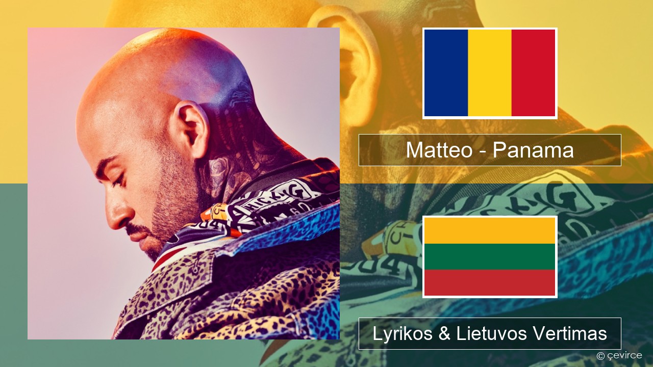 Matteo – Panama Rumunų Lyrikos & Lietuvos Vertimas