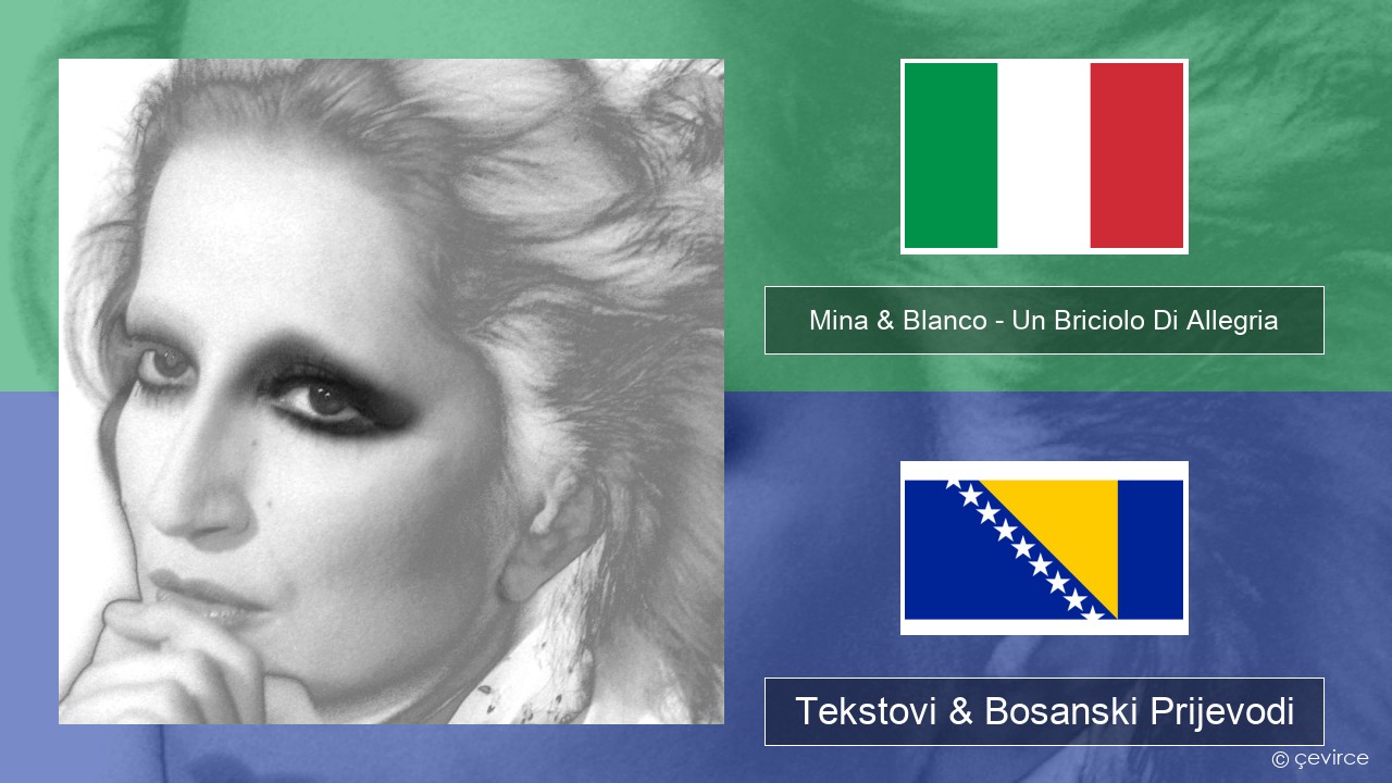 Mina & Blanco – Un Briciolo Di Allegria (con Blanco) Italijanski Tekstovi & Bosanski Prijevodi