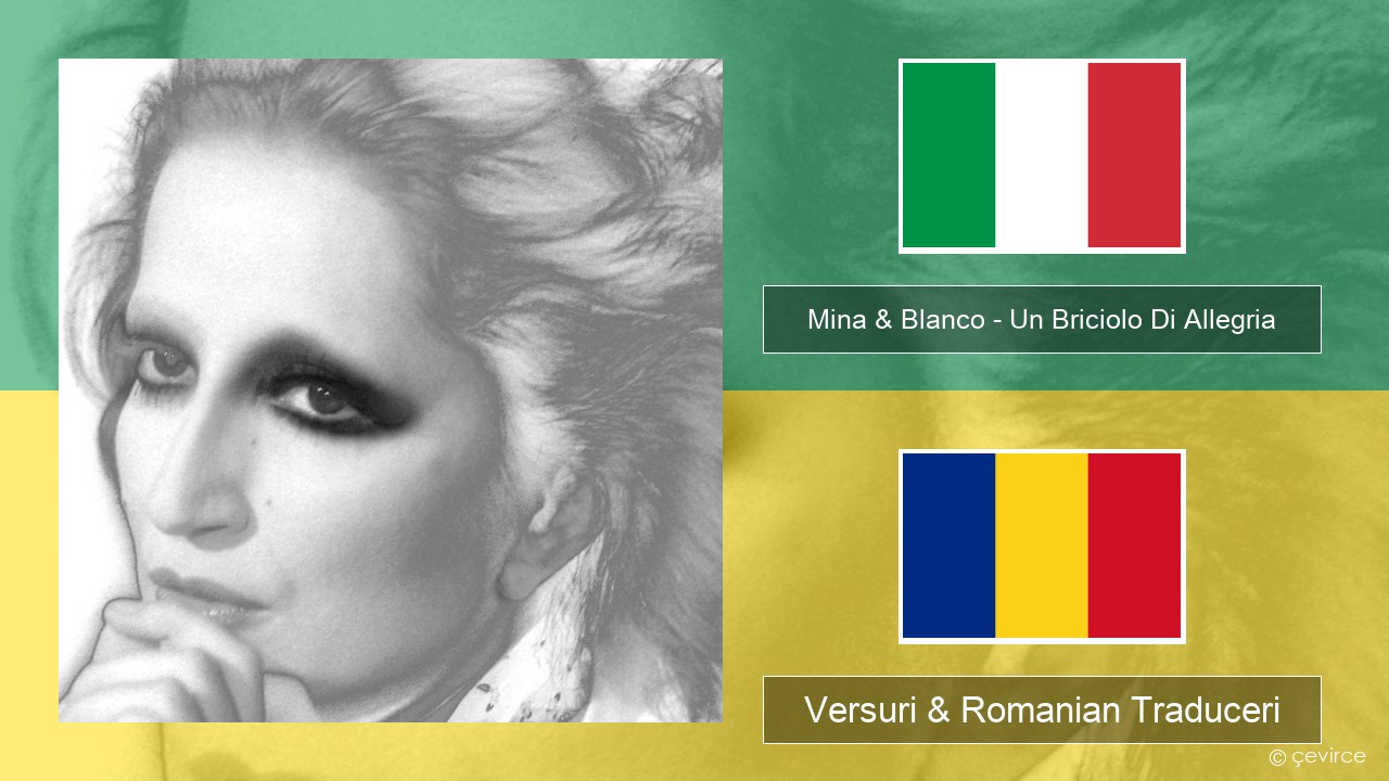 Mina & Blanco – Un Briciolo Di Allegria (con Blanco) Italiană Versuri & Romanian Traduceri