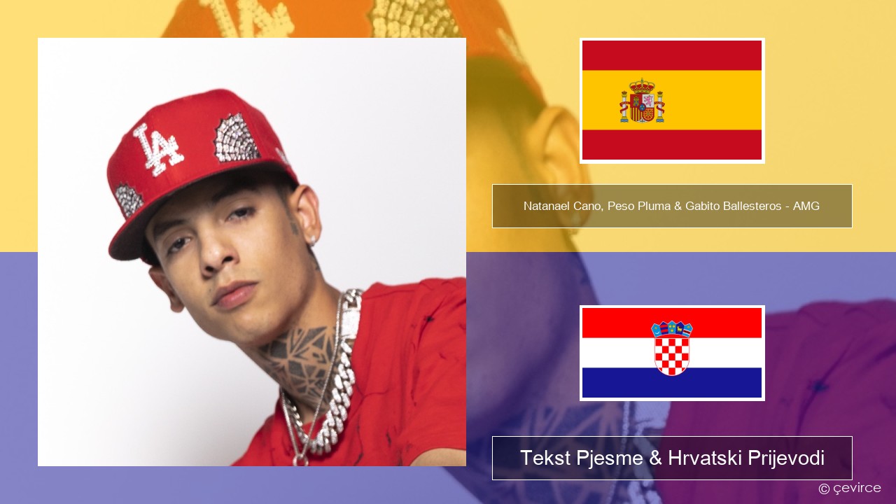 Natanael Cano, Peso Pluma & Gabito Ballesteros – AMG Španjolski Tekst Pjesme & Hrvatski Prijevodi