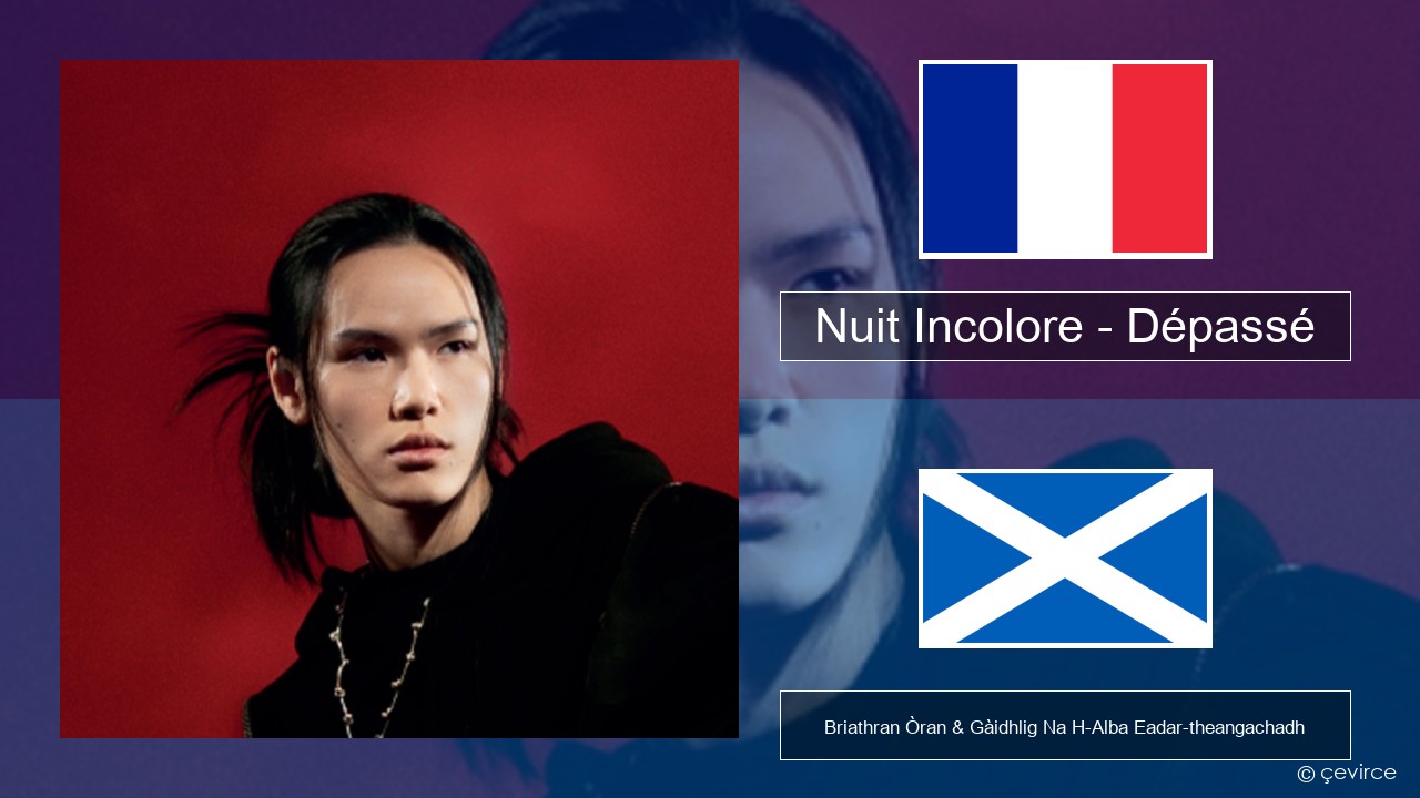 Nuit Incolore – Dépassé Fraingis Briathran Òran & Gàidhlig Na H-Alba Eadar-theangachadh