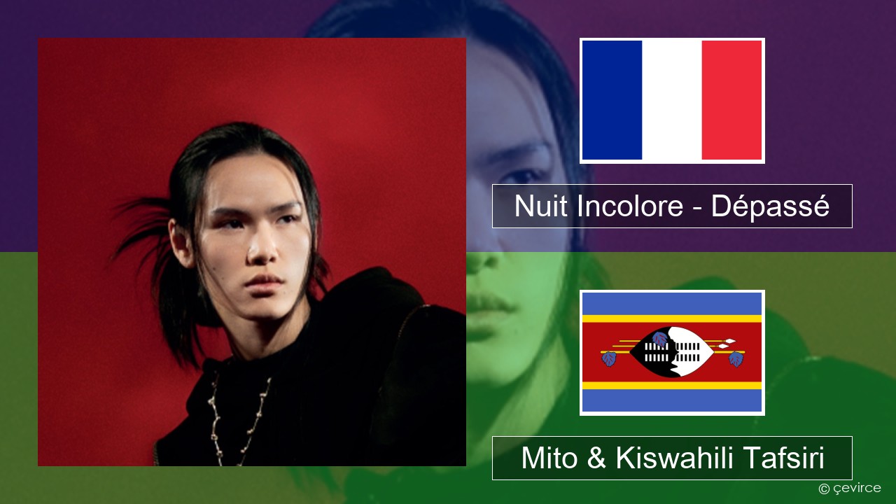 Nuit Incolore – Dépassé Kifaransa Mito & Kiswahili Tafsiri