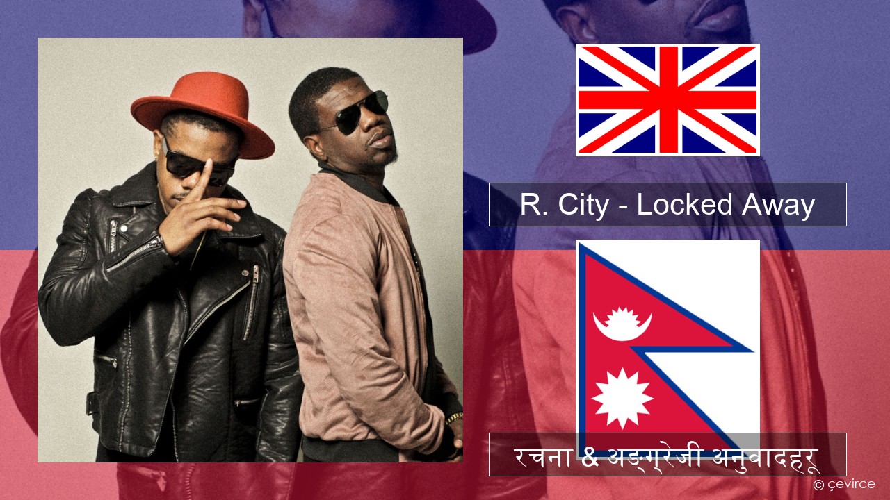 R. City – Locked Away (feat. Adam Levine) अंग्रेजि रचना & अङ्ग्रेजी अनुवादहरू