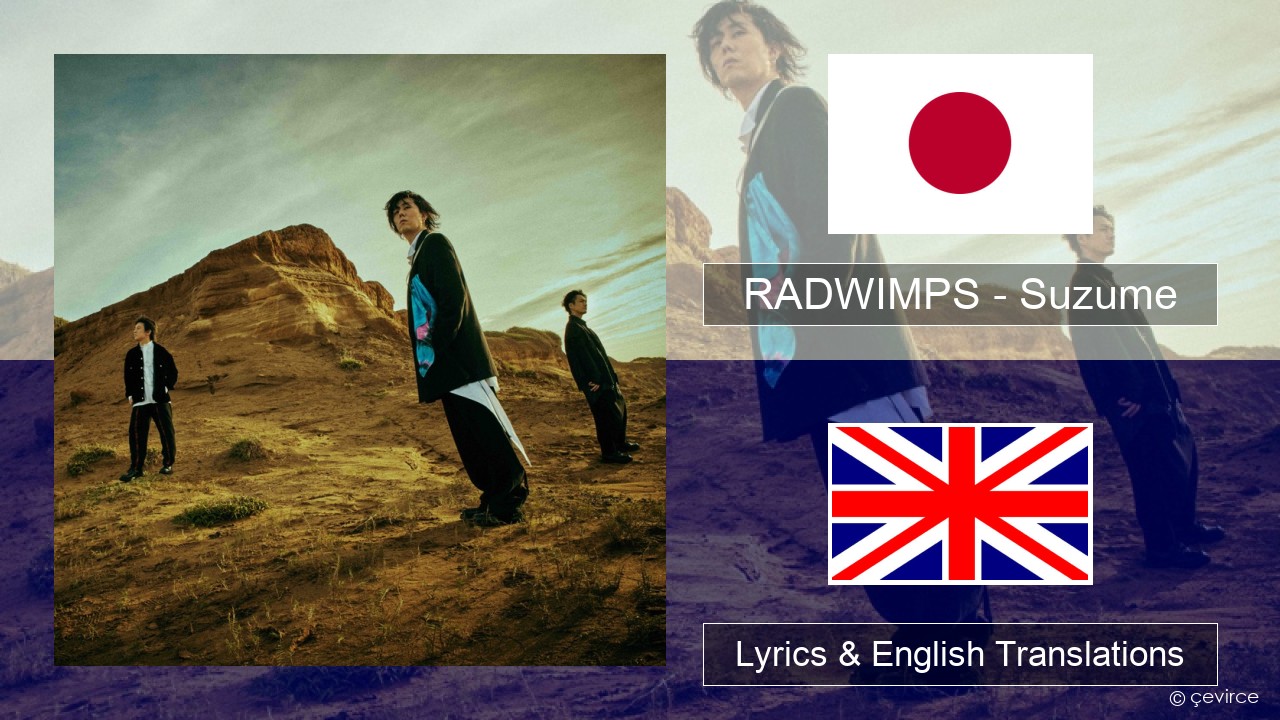 RADWIMPS – Suzume (feat. Toaka) Japanese Lyrics & English Translations