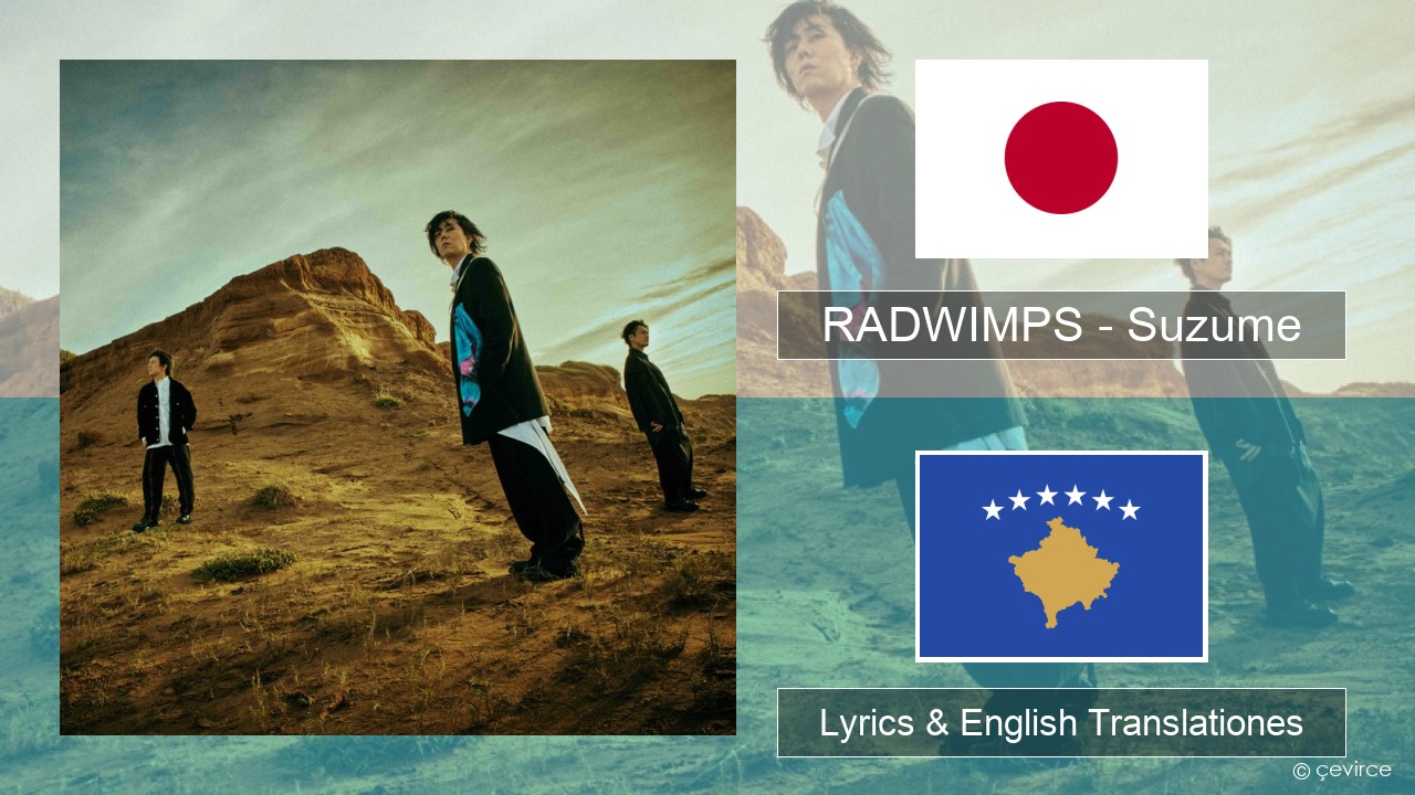 RADWIMPS – Suzume (feat. Toaka) Facilisis Lyrics & English Translationes