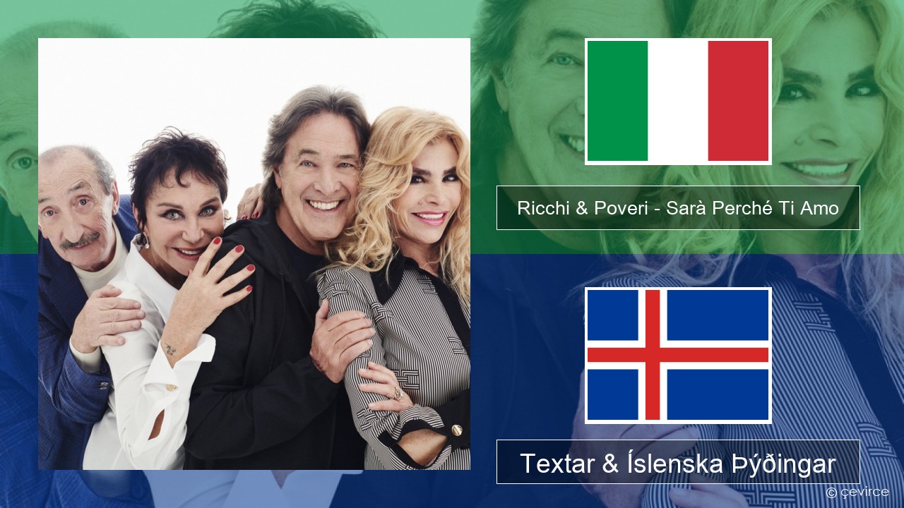 Ricchi & Poveri – Sarà Perché Ti Amo Ítalska Textar & Íslenska Þýðingar
