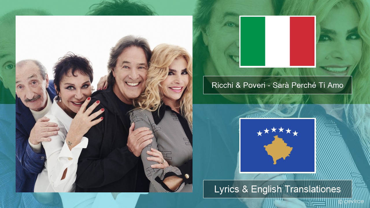 Ricchi & Poveri – Sarà Perché Ti Amo Italian Lyrics & English Translationes
