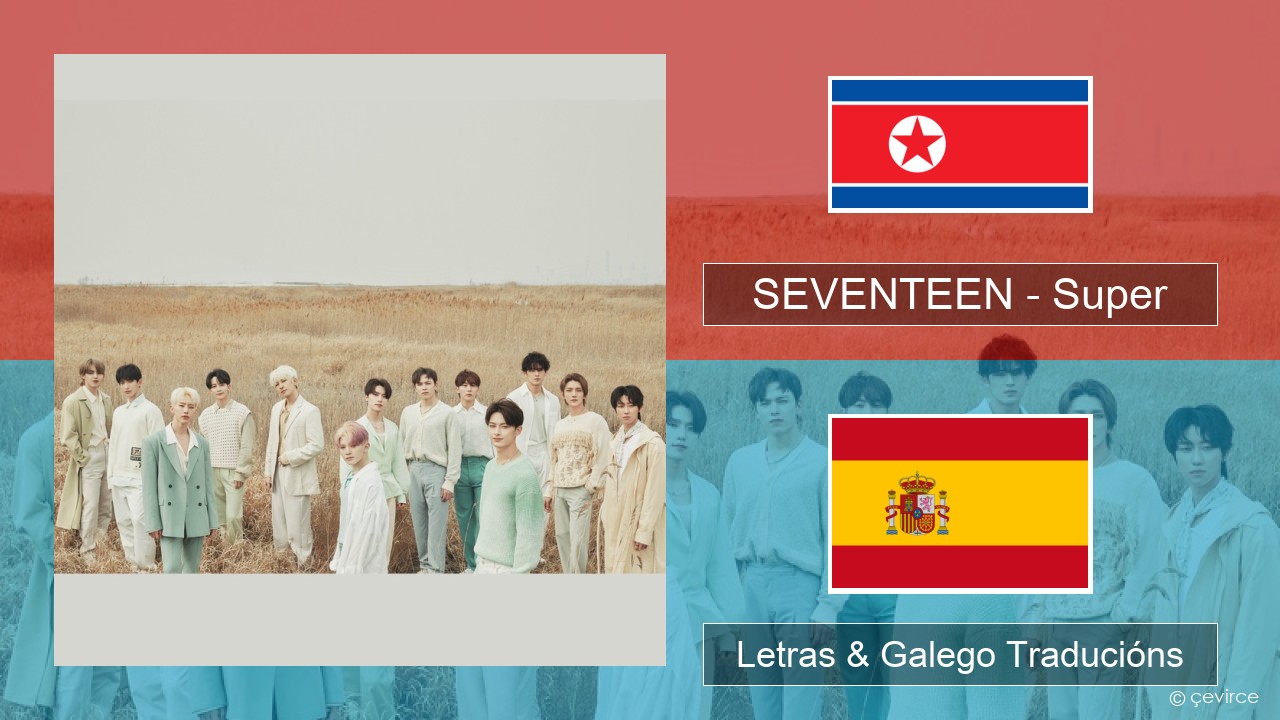 SEVENTEEN – Super Coreano Letras & Galego Traducións