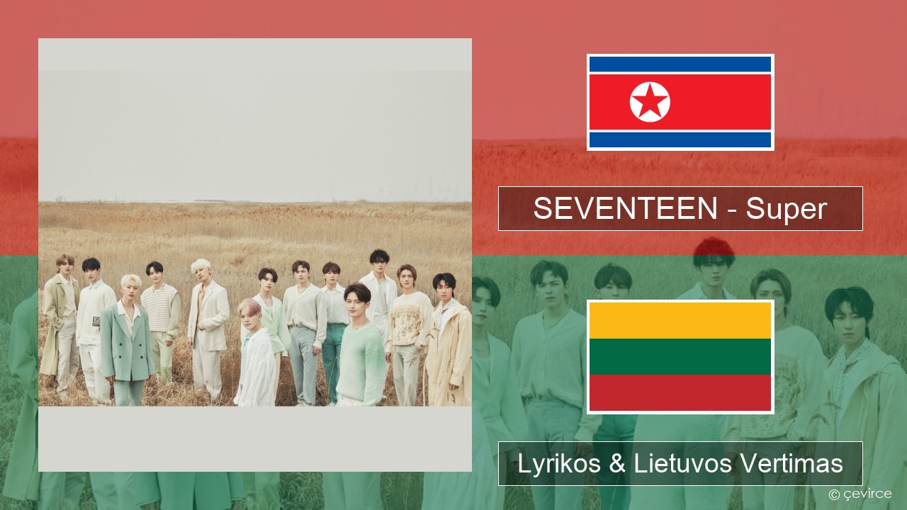 SEVENTEEN – Super Korėjos Lyrikos & Lietuvos Vertimas