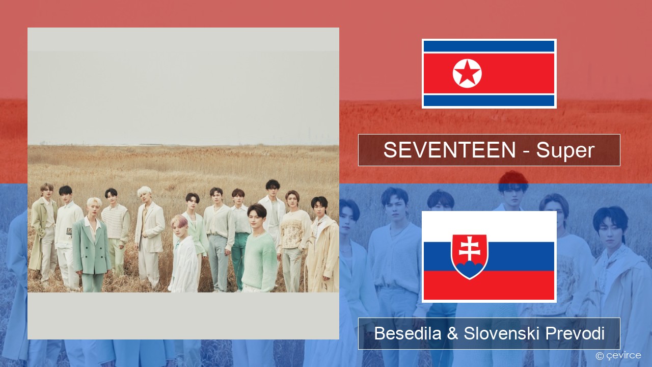 SEVENTEEN – Super Korejski Besedila & Slovenski Prevodi