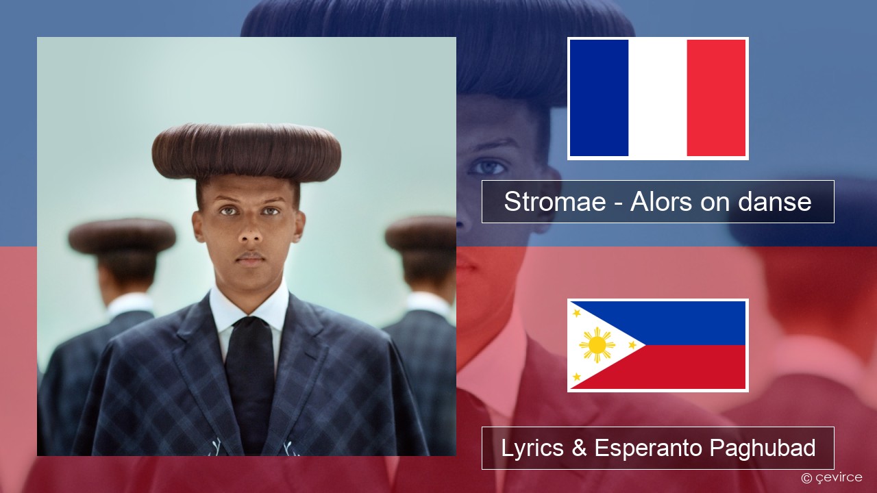 Stromae – Alors on danse (feat. Erik Hassle) Pransiya Lyrics & Esperanto Paghubad