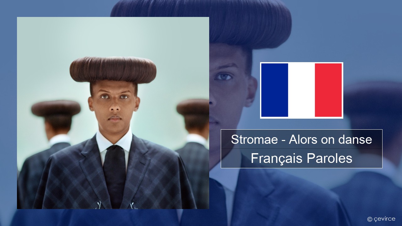 Stromae – Alors on danse (feat. Erik Hassle) Français Paroles