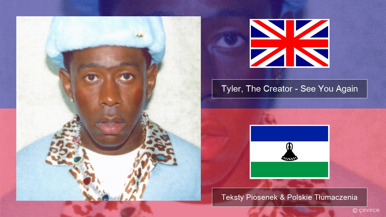 Tyler, The Creator – See You Again (feat. Kali Uchis) Polski Teksty Piosenek & Polskie Tłumaczenia