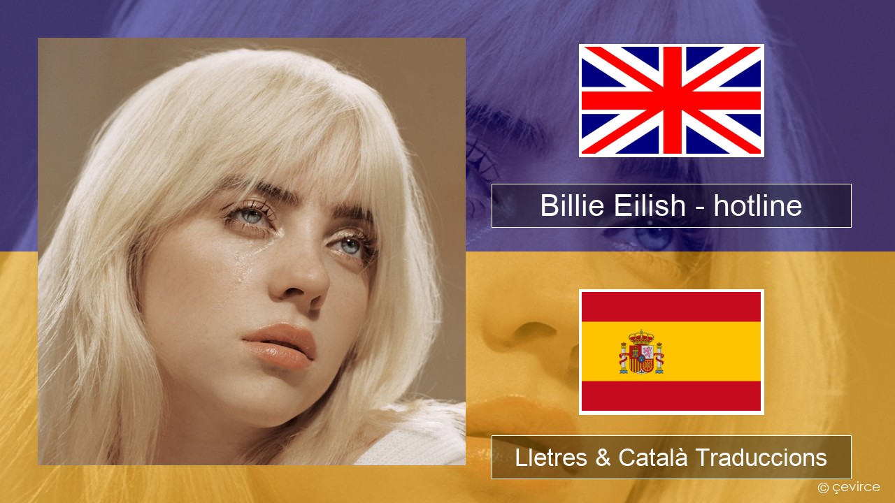 Billie Eilish – hotline (edit) Anglès Lletres & Català Traduccions