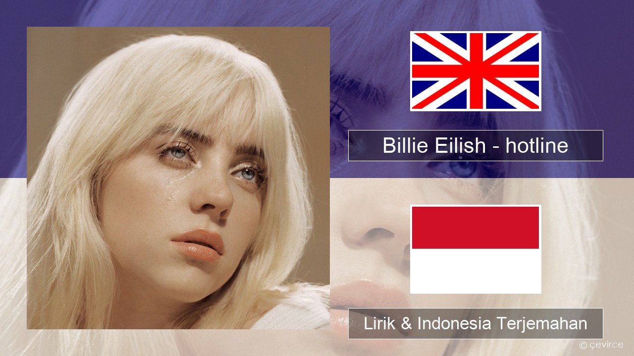 Billie Eilish – hotline (edit) Bahasa Indonesia Lirik & Indonesia Terjemahan