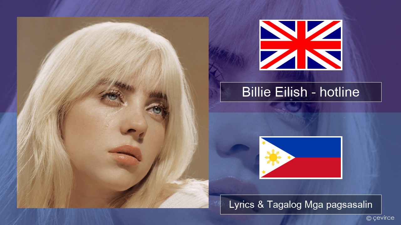 Billie Eilish – hotline (edit) Ingles Lyrics & Tagalog Mga pagsasalin