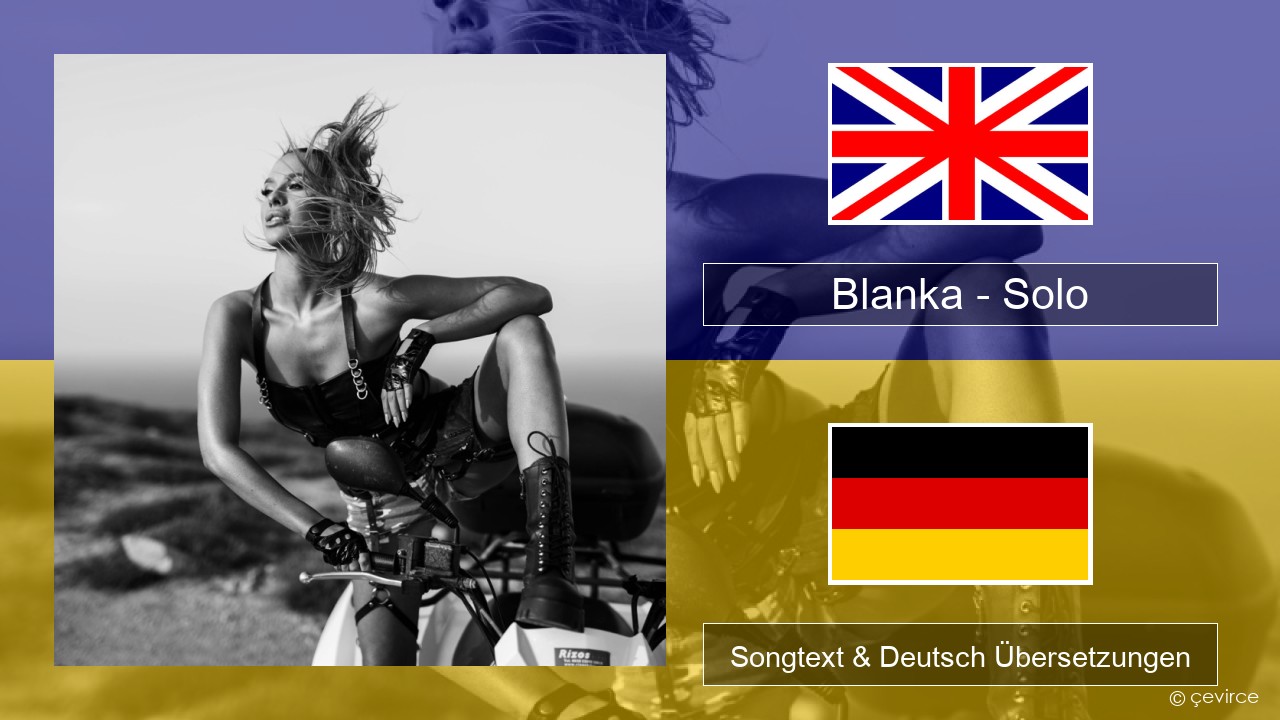Blanka – Solo Englisch Songtext & Deutsch Übersetzungen
